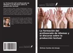 La formación del profesorado de idiomas y el discurso sobre la producción textual - Araujo, Dirlene Santos de