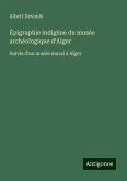 Épigraphie indigène du musée archéologique d'Alger