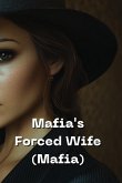 Mafia's Forced Wife (Mafia)