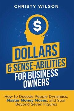 Dollars & Sense-Abilities for Business Owners - Wilson, Christy