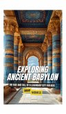 Exploring Ancient Babylon