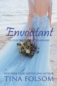 Envoûtant (Le Club des éternels célibataires - Tome 3)