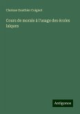 Cours de morale à l'usage des écoles laïques Cours de morale à l'usage des écoles laïques