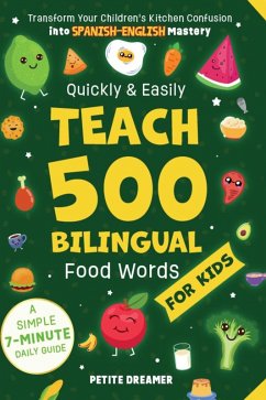 Quickly & Easily Teach 500 Bilingual Food Words for Kids - Dreamer, Petite