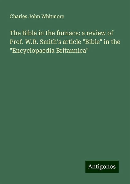 The Bible in the furnace: a review of Prof. W.R. Smith's article 