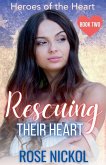 Rescuing Their Love Heroes of the Heart Book Two Rescuing Their Love Heroes of the Heart Book Two