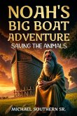 Noah's Big Boat Adventure