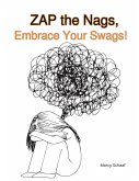 ZAP the Nags, Embrace Your Swags! ZAP the Nags, Embrace Your Swags!