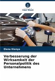 Verbesserung der Wirksamkeit der Personalpolitik des Unternehmens Verbesserung der Wirksamkeit der Personalpolitik des Unternehmens