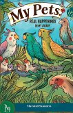 MY PETS Real Happenings in My Aviary MY PETS Real Happenings in My Aviary
