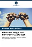 Libertäre Wege und kultureller Austausch