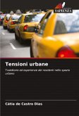 Tensioni urbane Tensioni urbane