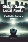 Global Game, Local Roots