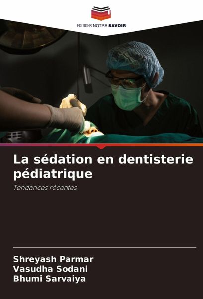 La sédation en dentisterie pédiatrique La sédation en dentisterie pédiatrique