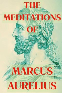 The Meditations of Marcus Aurelius - Aurelius, Marcus