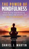 The power of mindfulness The power of mindfulness