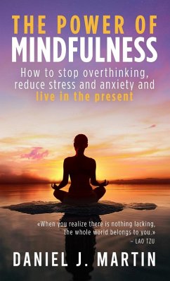 The power of mindfulness - Martin, Daniel J.