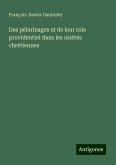 Des pèlerinages et de leur role providentiel dans les osiétés chrétiennes Des pèlerinages et de leur role providentiel dans les osiétés chrétiennes
