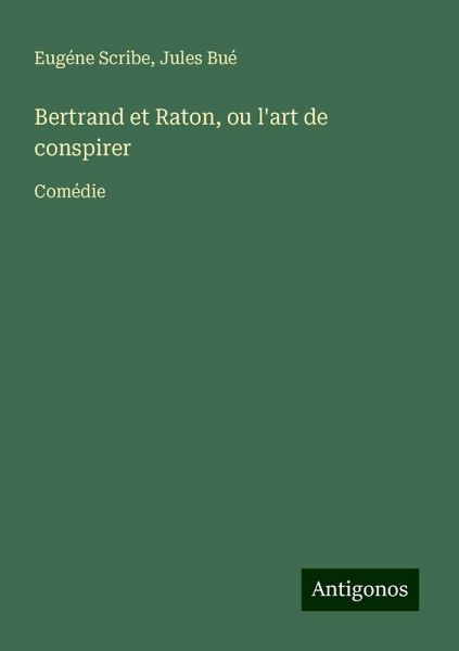 Bertrand et Raton, ou l'art de conspirer