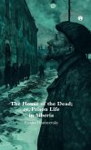 The House of theDead; or, Prison Life in Siberia.