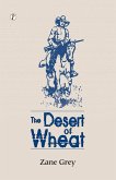 THE DESERT OF WHEAT THE DESERT OF WHEAT