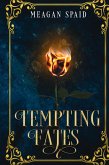 Tempting Fates