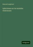 Aphorismes sur les maladies vénériennes Aphorismes sur les maladies vénériennes