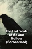 The Lost Souls of Ravens Hollow (Paranormal)