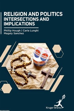 Religion and Politics- Intersections and Implications - Hough, Phillip; Lunghi, Carla; Sanchez, Magaly