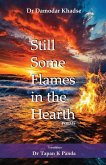 Still Some Flames in the Hearth Still Some Flames in the Hearth
