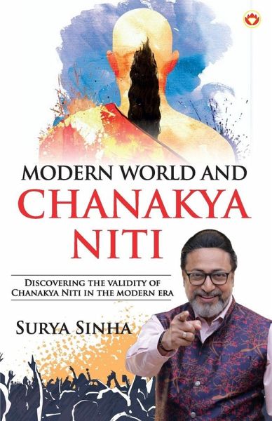 Modern World and Chanakya Niti Modern World and Chanakya Niti
