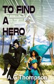 To Find A Hero