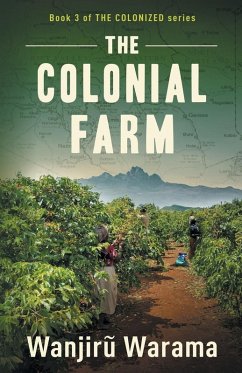 The Colonial Farm - Warama, Wanjiru