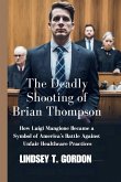 The Deadly Shooting of Brian Thompson