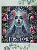 The Descent of Persephone The Descent of Persephone
