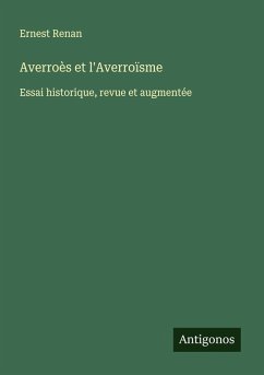 Averroès et l'Averroïsme - Renan, Ernest