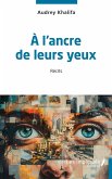 A l'ancre de leurs yeux A l'ancre de leurs yeux