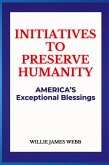 Initiatives To Preserve Humanity Initiatives To Preserve Humanity