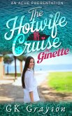 The Hotwife Cruise: Ginette (eBook, ePUB) The Hotwife Cruise: Ginette (eBook, ePUB)