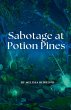 Sabotage at Potion Pines - Bild 1