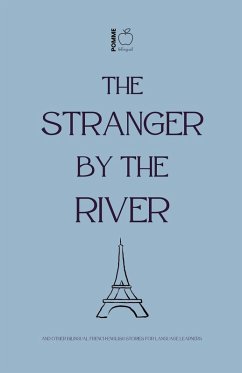 Cover The Stranger by the River And Other Bilingual French-English Stories for Language Learners