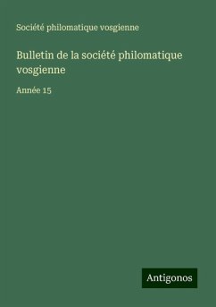 Bulletin de la société philomatique vosgienne - Société Philomatique Vosgienne