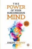 The Power of Your Subconcious Mind Develop a Positive Mindset Build Resilience and Confidence Improve Relationships Overall well-being The Power of Your Subconcious Mind Develop a Positive Mindset Build Resilience and Confidence Improve Relationships Overall well-being