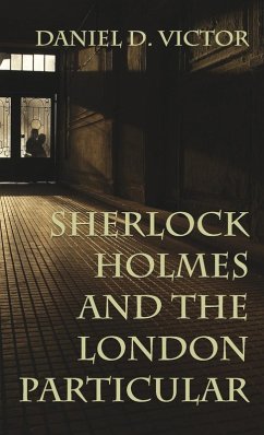 Sherlock Holmes and The London Particular - Victor, Daniel D.