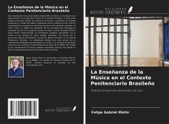 La Enseñanza de la Música en el Contexto Penitenciario Brasileño - Motin, Felipe Gabriel