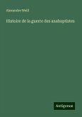 Histoire de la guerre des anabaptistes Histoire de la guerre des anabaptistes