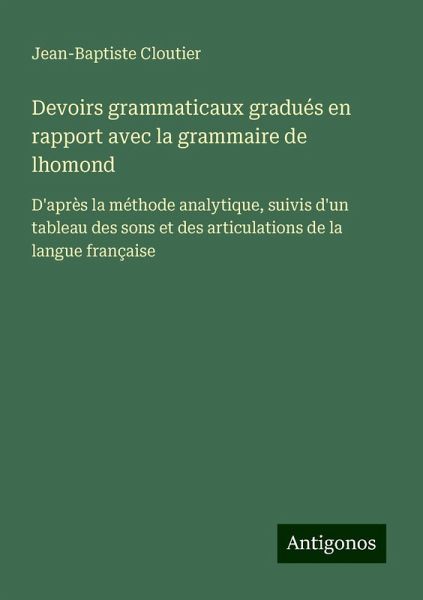 Devoirs grammaticaux gradués en rapport avec la grammaire de lhomond