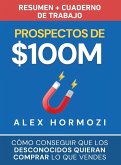 Prospectos de $100M Resumen y cuaderno de trabajo