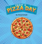 Friday is Pizza Day! Friday is Pizza Day!