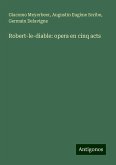 Robert-le-diable: opera en cinq acts Robert-le-diable: opera en cinq acts